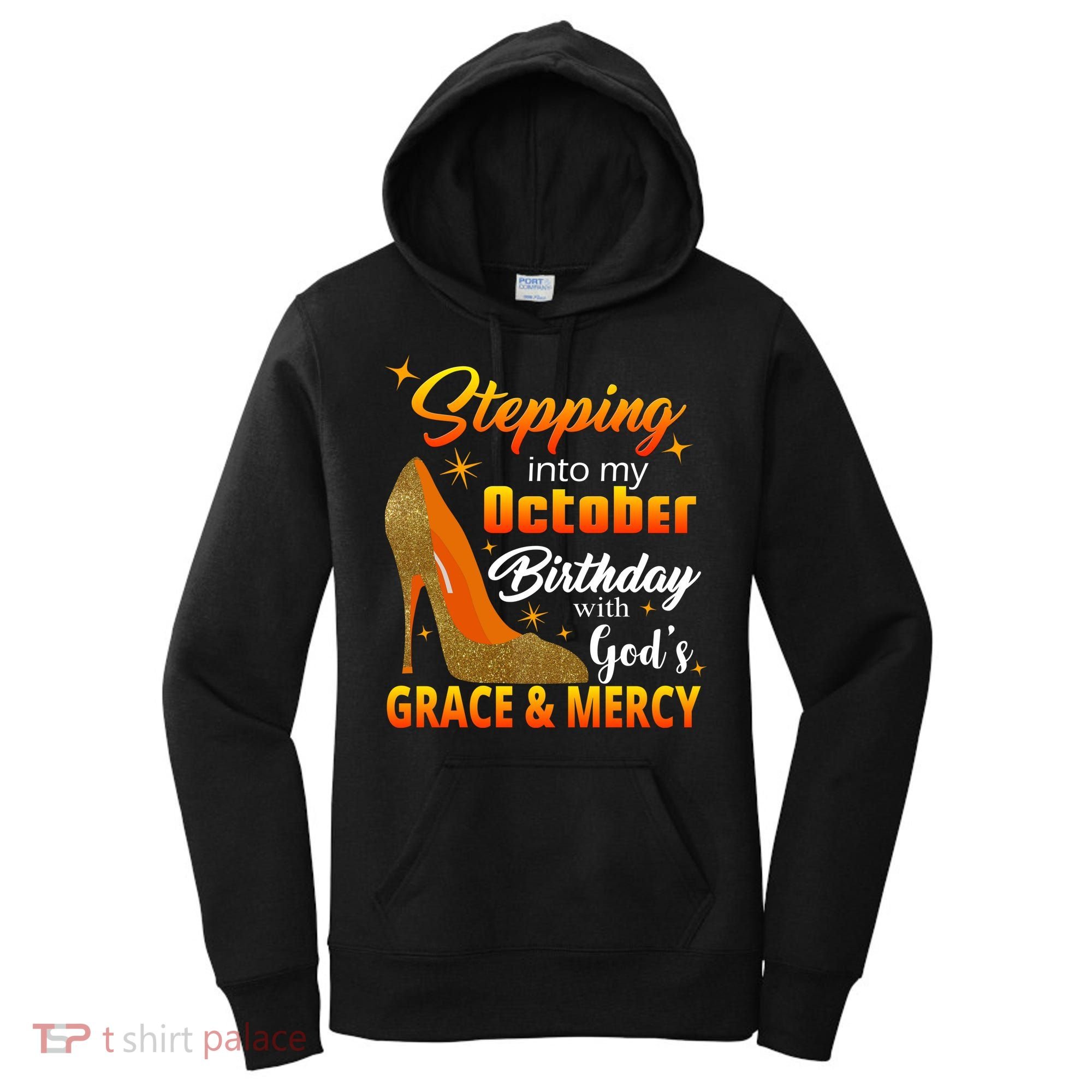 Stepping Into My October Birthday With God's Grace And Mercy Women's Hoodie