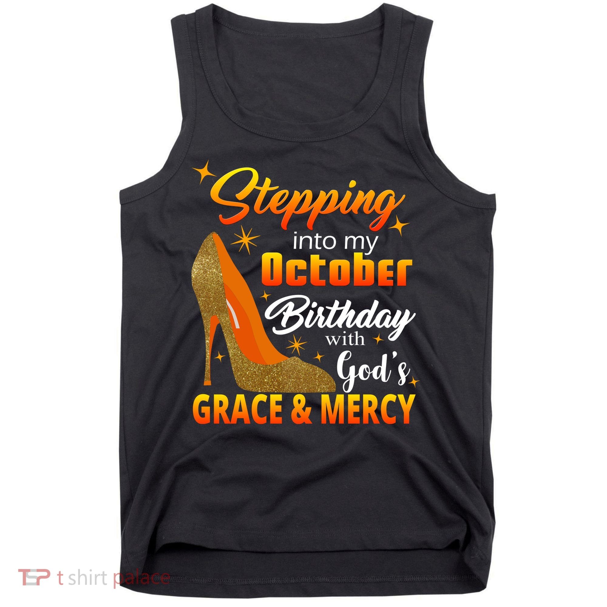 Stepping Into My October Birthday With God's Grace And Mercy Tank Top