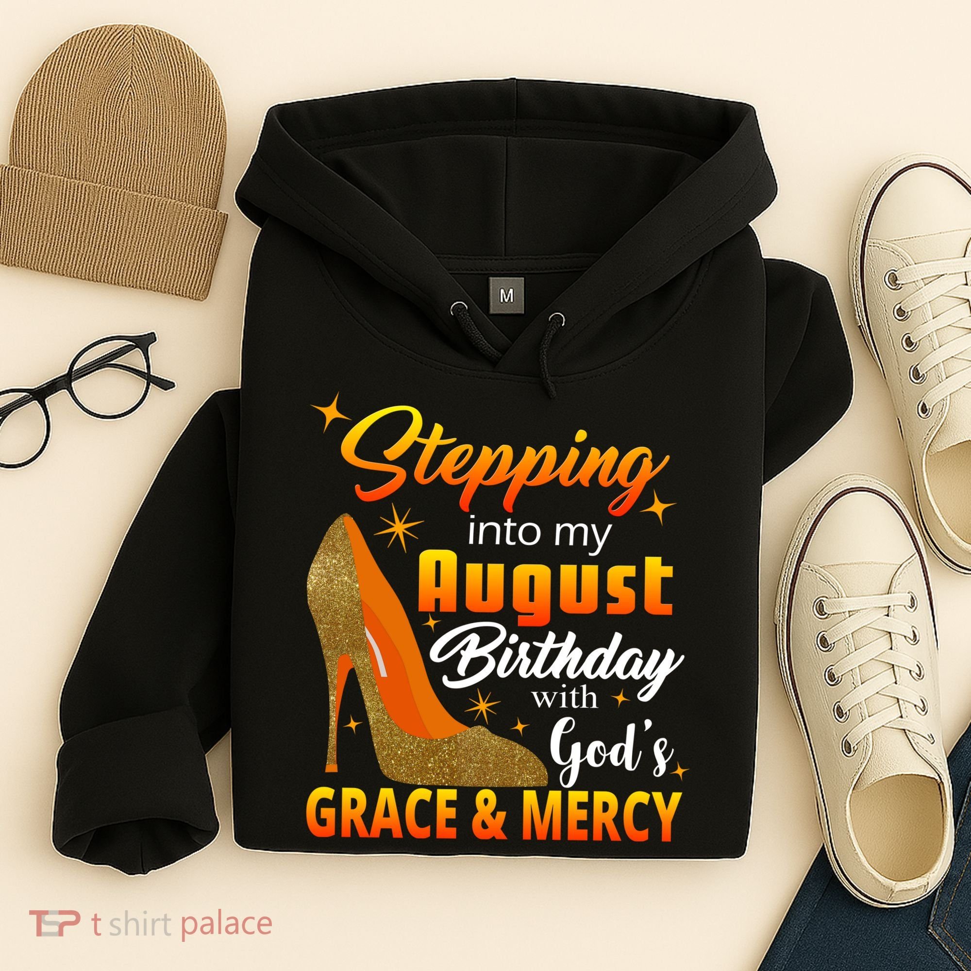 Stepping Into My August Birthday With God's Grace And Mercy Hoodie