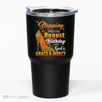 Stepping Into My August Birthday With God's Grace And Mercy Tumbler thumb 0