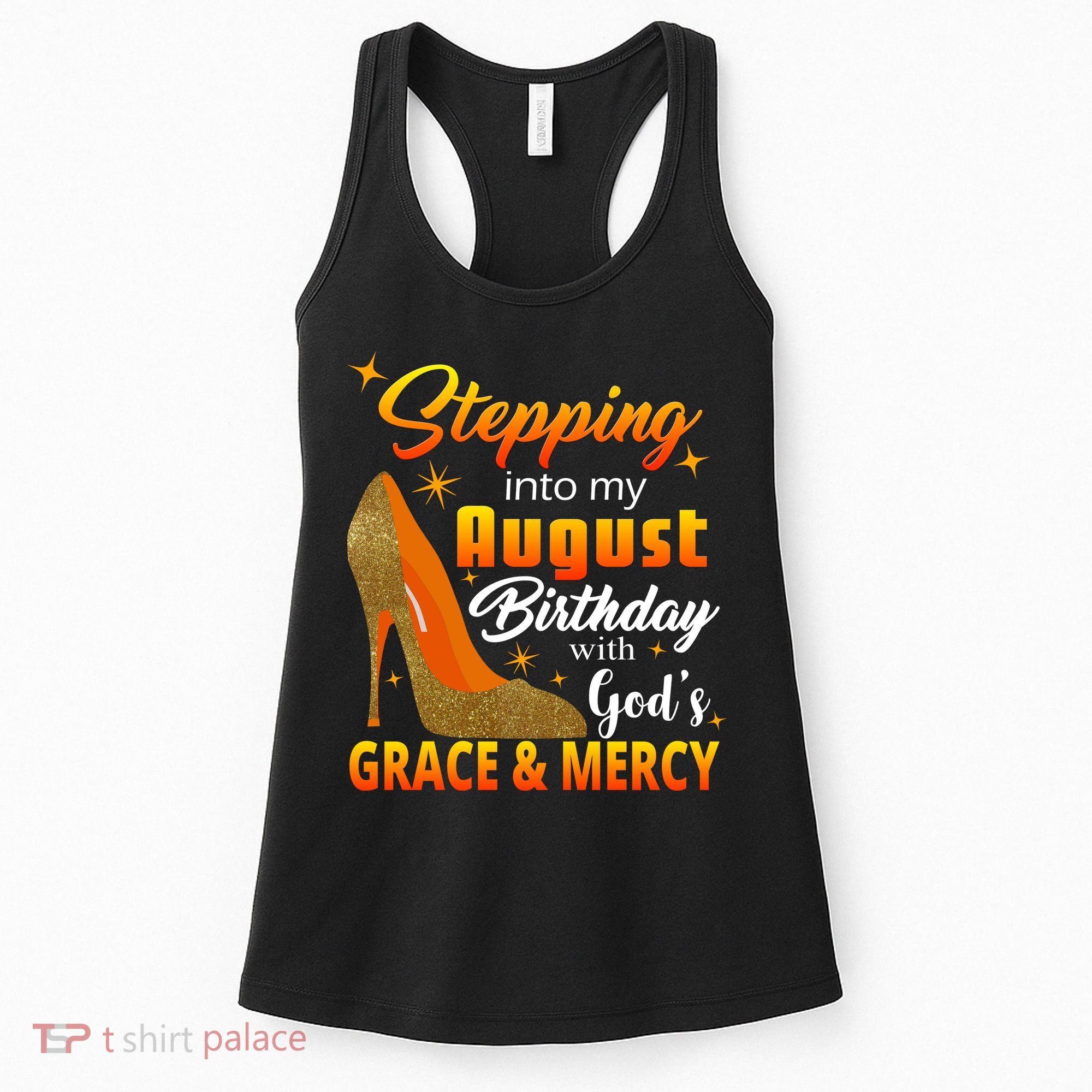 Stepping Into My August Birthday With God's Grace And Mercy Women's Tank Top