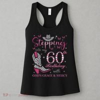 Stepping Into My 60th Birthday With God'S Grace And Mercy Women's Tank Top thumb 3