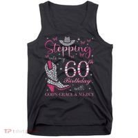 Stepping Into My 60th Birthday With God'S Grace And Mercy Tank Top thumb 0