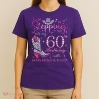 Stepping Into My 60th Birthday With God'S Grace And Mercy T-Shirt thumb 4