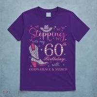 Stepping Into My 60th Birthday With God'S Grace And Mercy T-Shirt thumb 5