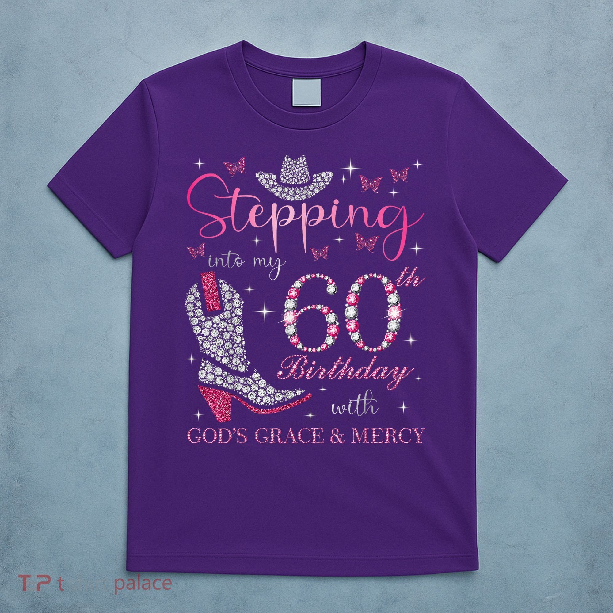 Stepping Into My 60th Birthday With God'S Grace And Mercy T-Shirt