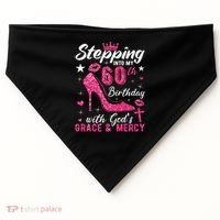 Stepping Into My 60th Birthday With Gods Grace And Mercy USA-Made Doggie Bandana thumb 0