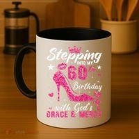 Stepping Into My 60th Birthday With Gods Grace And Mercy Coffee Mug thumb 4
