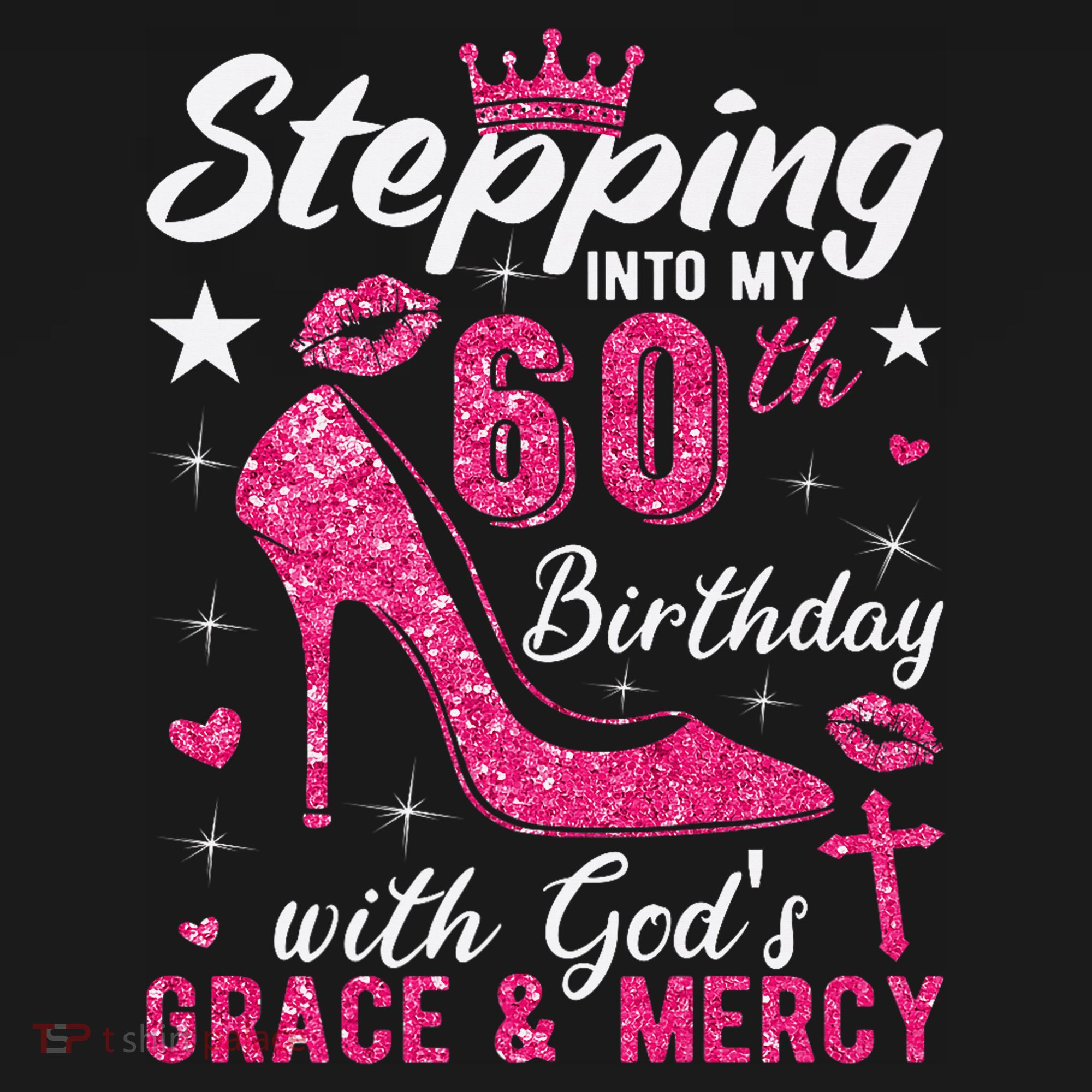 Stepping Into My 60th Birthday With Gods Grace And Mercy Women's Hoodie