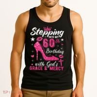 Stepping Into My 60th Birthday With Gods Grace And Mercy Tank Top thumb 3