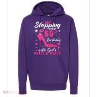 Stepping Into My 60th Birthday With Gods Grace And Mercy Hoodie thumb 0