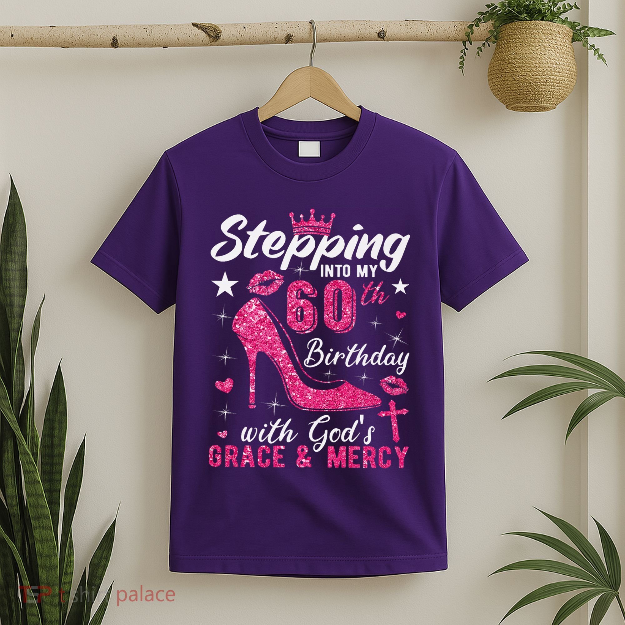 Stepping Into My 60th Birthday With Gods Grace And Mercy T-Shirt