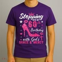 Stepping Into My 60th Birthday With Gods Grace And Mercy T-Shirt thumb 3