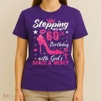 Stepping Into My 60th Birthday With Gods Grace And Mercy T-Shirt thumb 4
