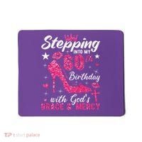 Stepping Into My 60th Birthday With Gods Grace And Mercy Mousepad thumb 0