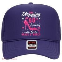 Stepping Into My 60th Birthday With Gods Grace And Mercy Hat thumb 0