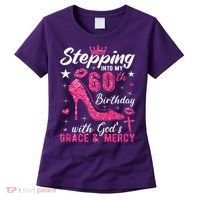 Stepping Into My 60th Birthday With Gods Grace And Mercy Women's T-Shirt thumb 0