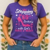 Stepping Into My 60th Birthday With Gods Grace And Mercy Women's T-Shirt thumb 2