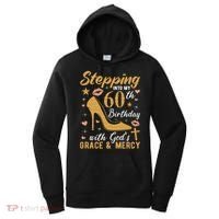 Stepping Into My 60th Birthday With Gods Grace And Mercy Women's Hoodie thumb 0