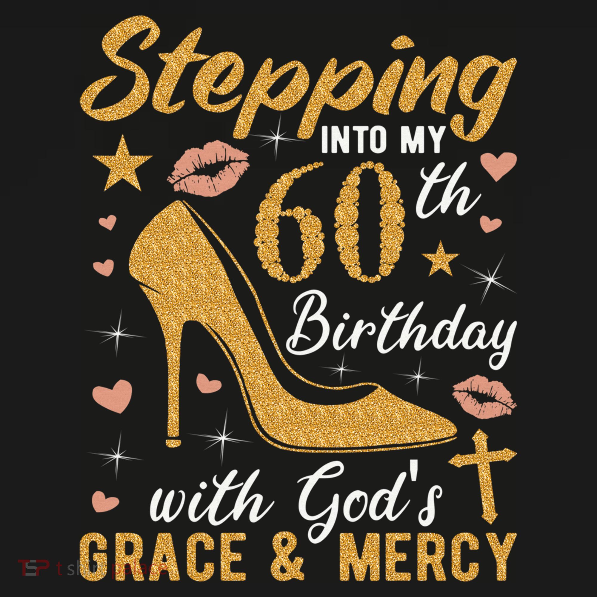 Stepping Into My 60th Birthday With Gods Grace And Mercy Women's Hoodie