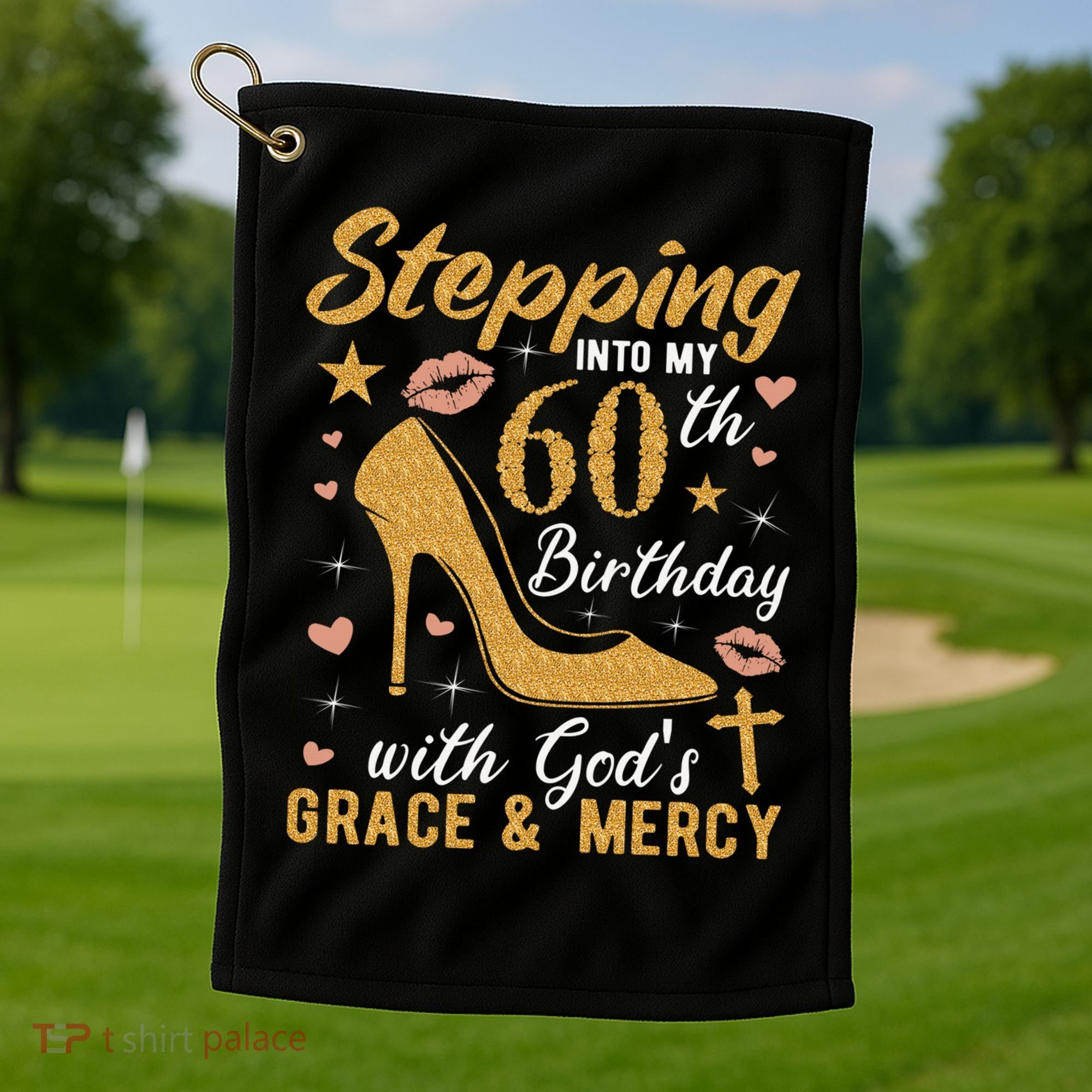 Stepping Into My 60th Birthday With Gods Grace And Mercy Golf Towel