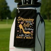 Stepping Into My 60th Birthday With Gods Grace And Mercy Golf Towel thumb 2