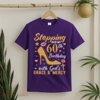 Stepping Into My 60th Birthday With Gods Grace And Mercy T-Shirt thumb 2