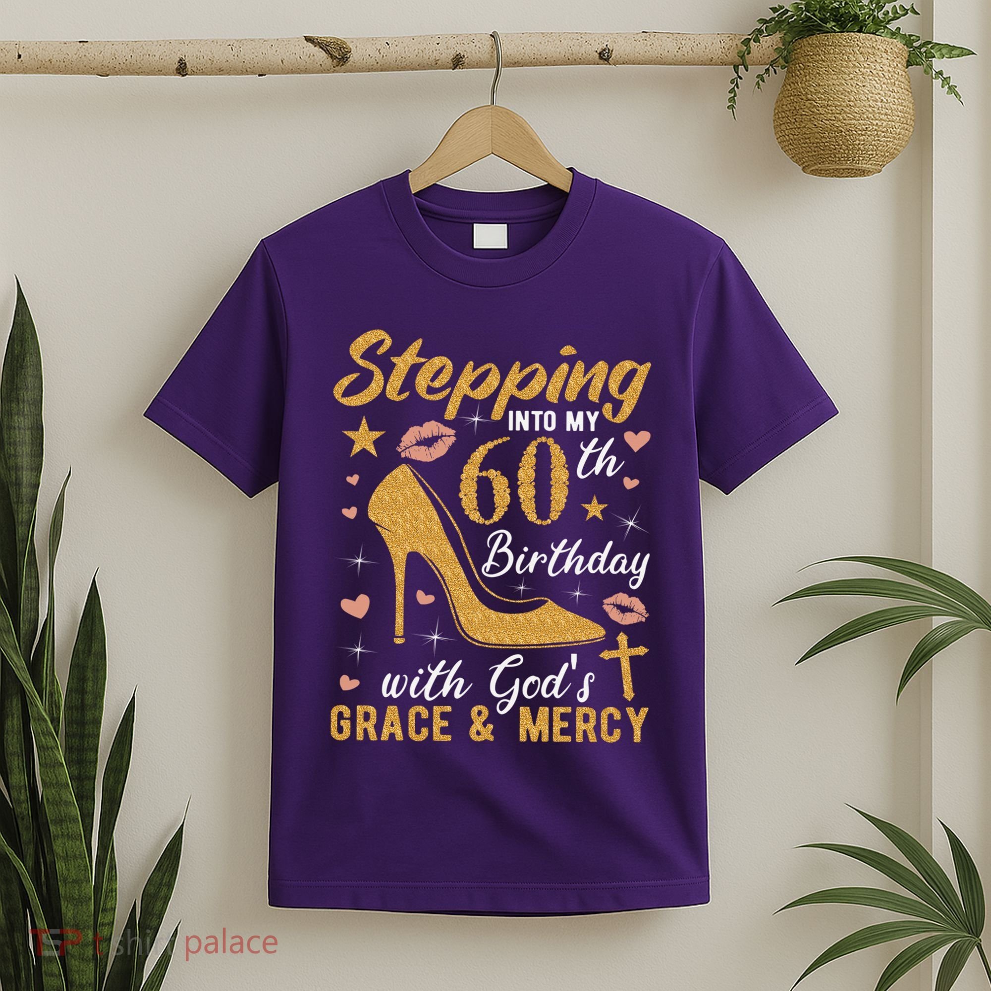 Stepping Into My 60th Birthday With Gods Grace And Mercy T-Shirt