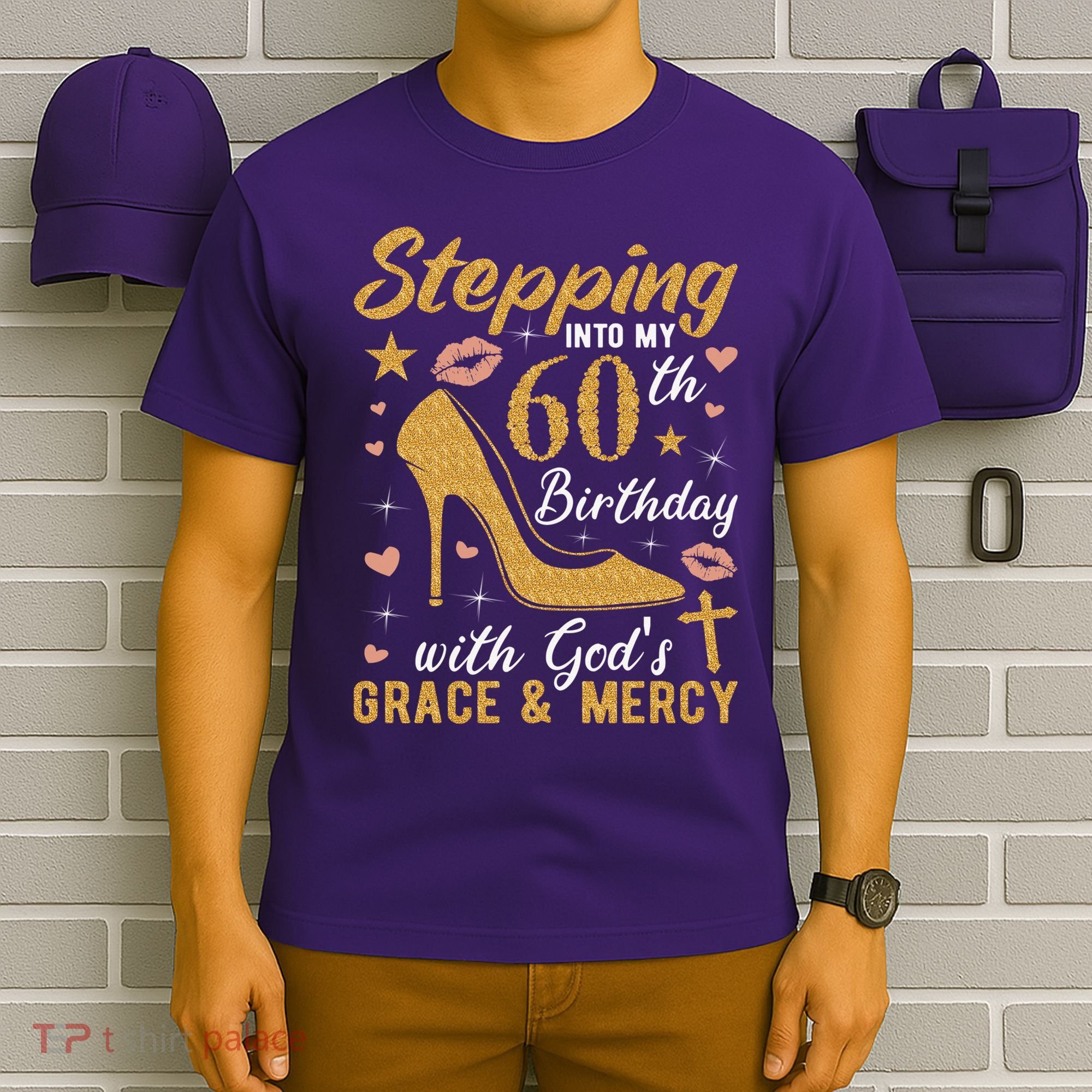 Stepping Into My 60th Birthday With Gods Grace And Mercy T-Shirt