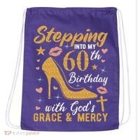 Stepping Into My 60th Birthday With Gods Grace And Mercy Drawstring Bag thumb 0