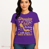 Stepping Into My 60th Birthday With Gods Grace And Mercy Women's T-Shirt thumb 4