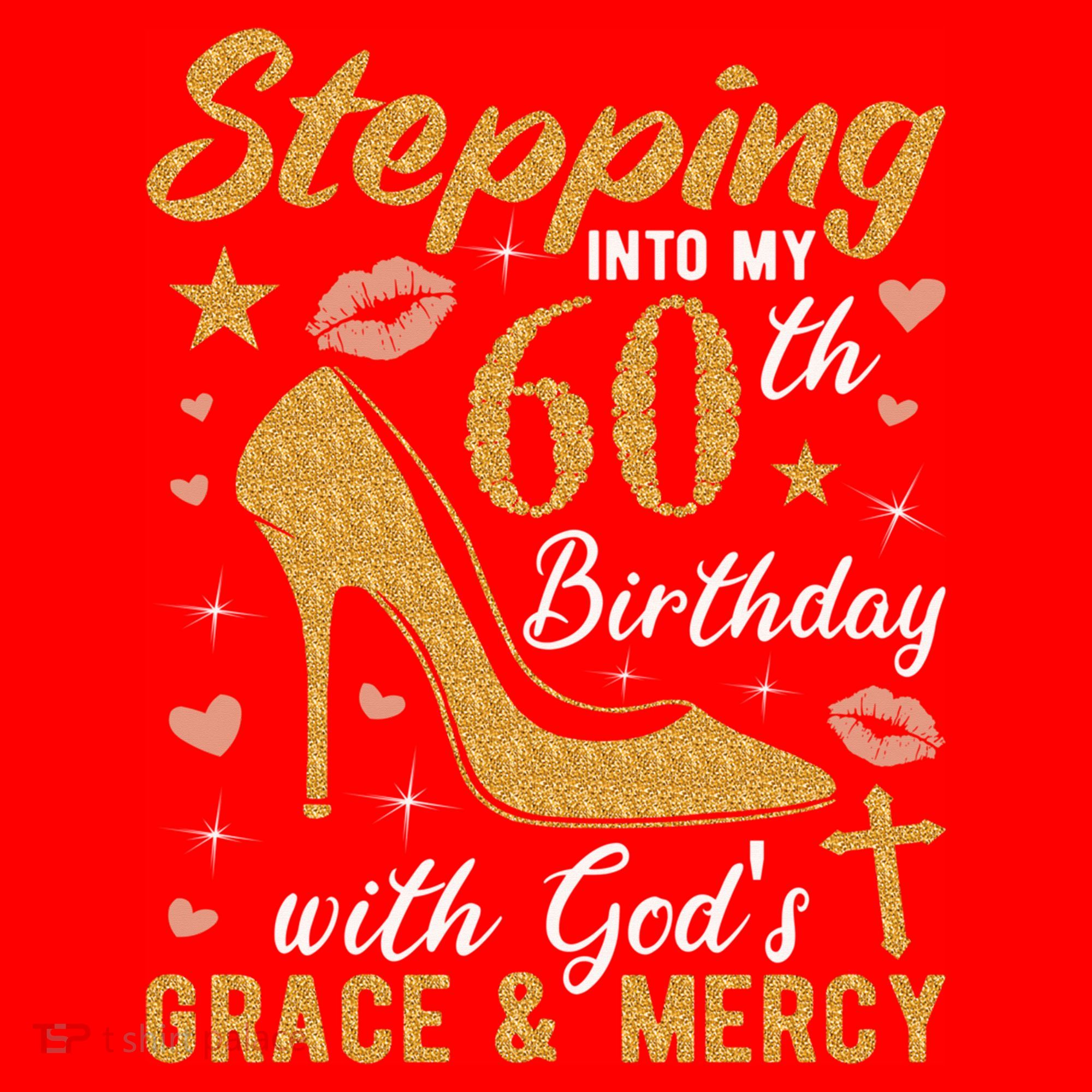 Stepping Into My 60th Birthday With Gods Grace And Mercy Santa Hat