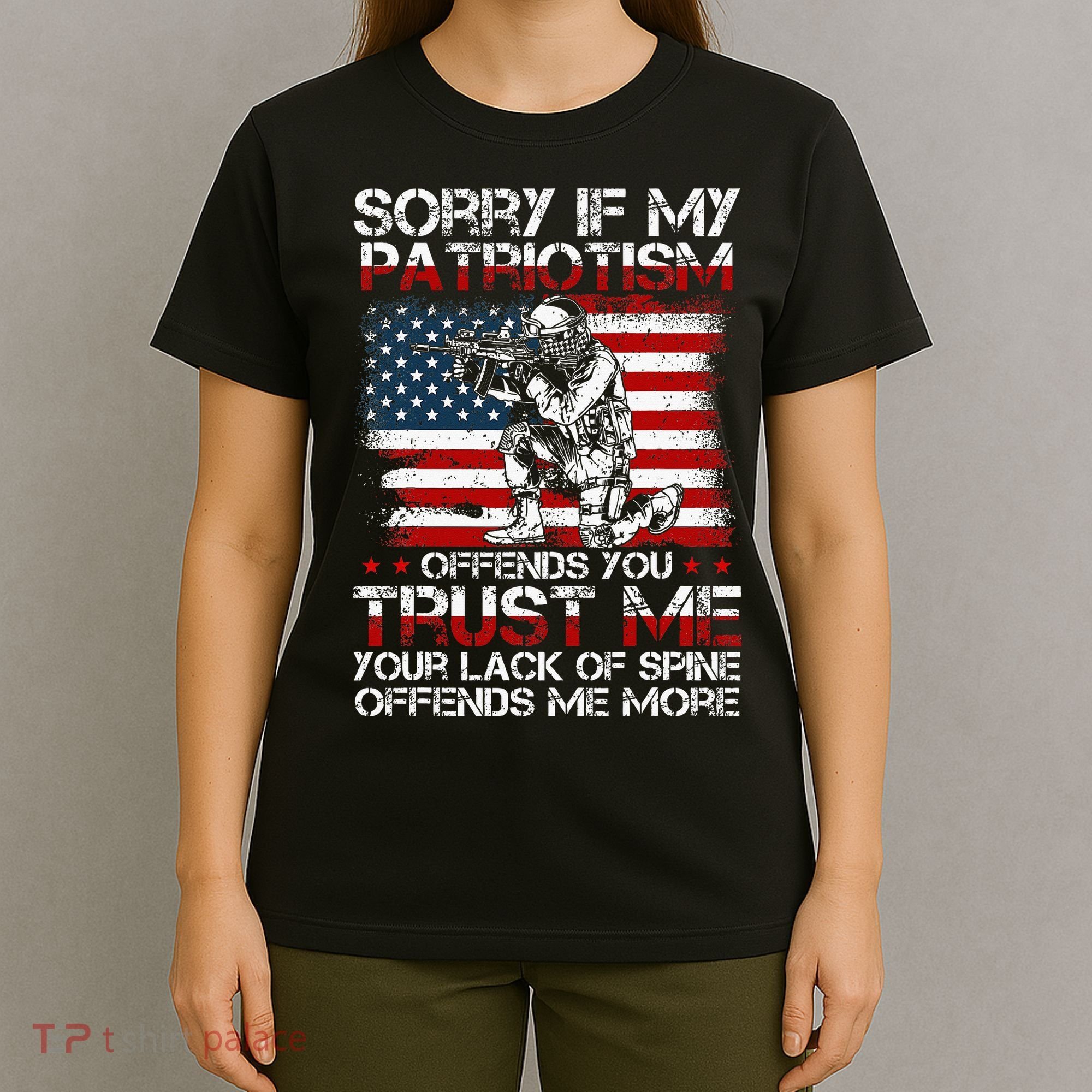 Sorry If My Patriotism Offends You Patriotic Us Flag T-Shirt