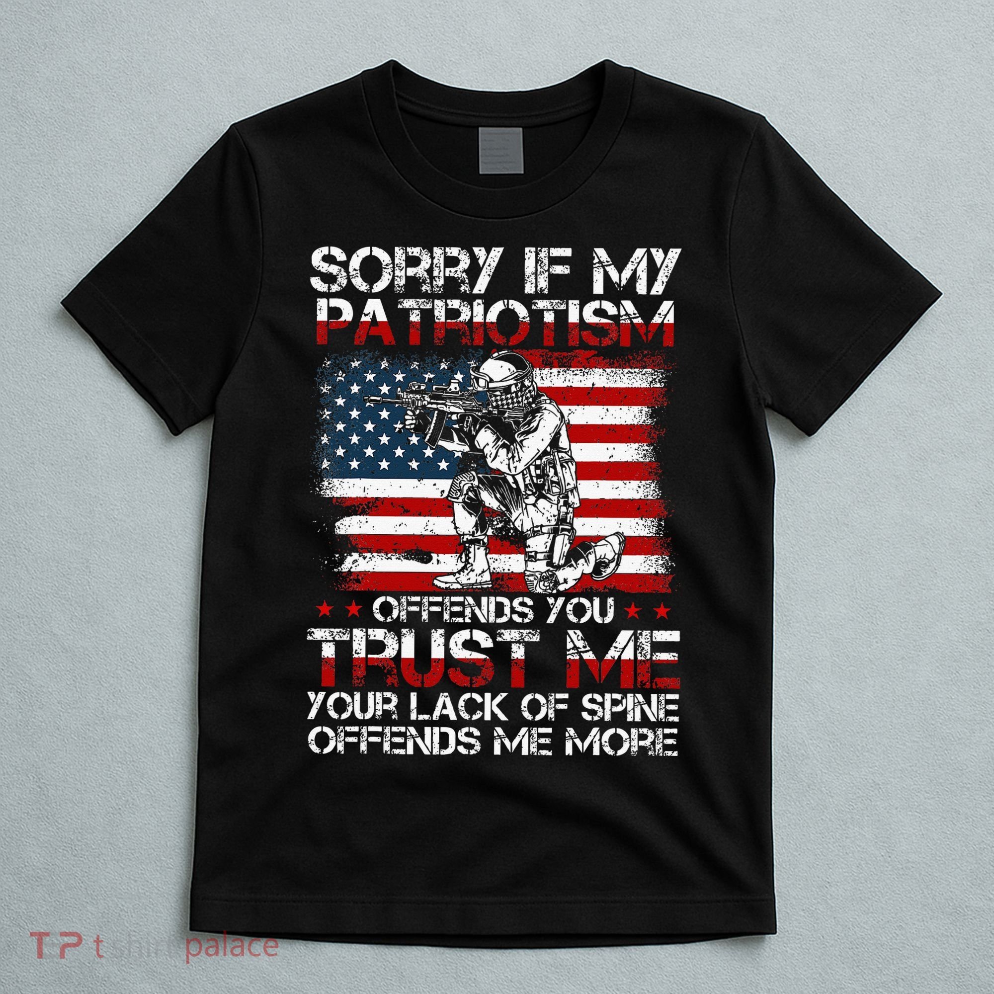 Sorry If My Patriotism Offends You Patriotic Us Flag T-Shirt