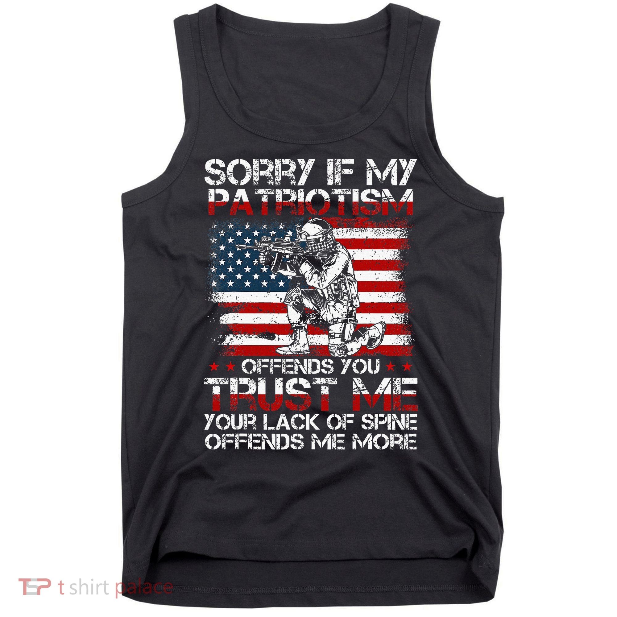 Sorry If My Patriotism Offends You Patriotic Us Flag Tank Top