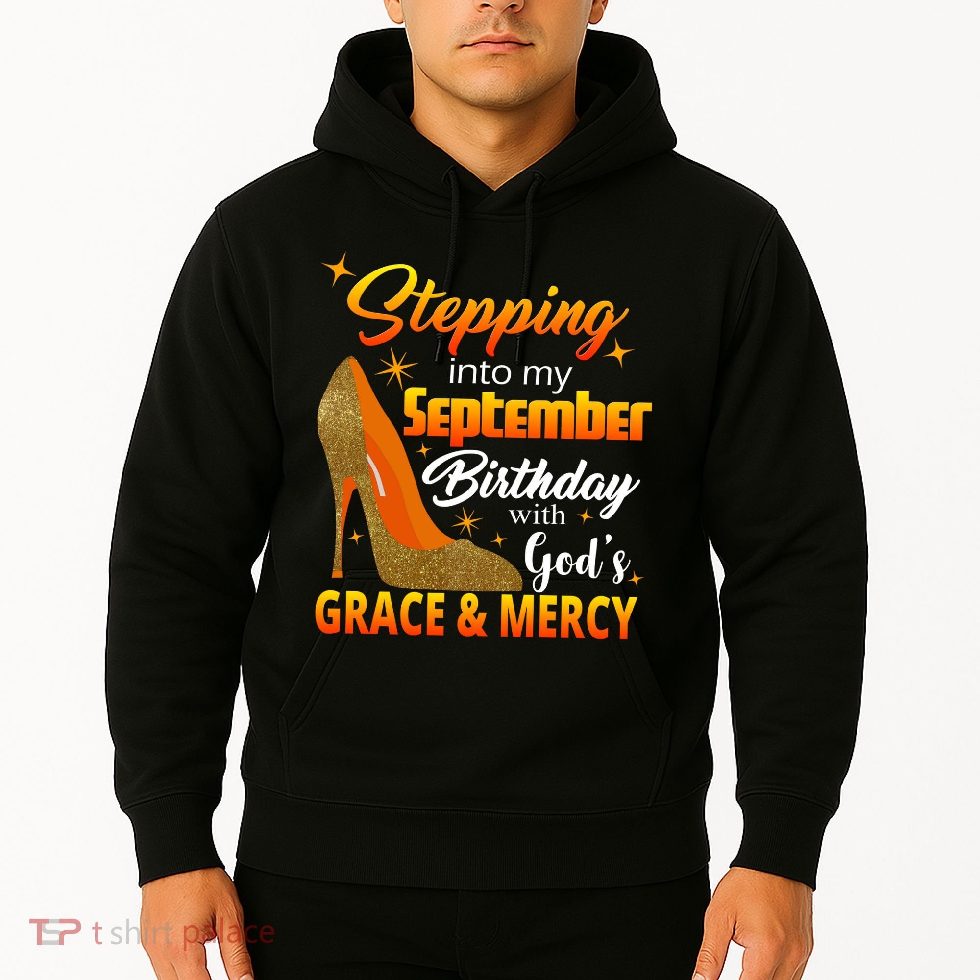 Stepping Into My September Birthday With God's Grace And Mercy Hoodie