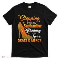 Stepping Into My September Birthday With God's Grace And Mercy T-Shirt thumb 0