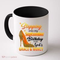 Stepping Into My September Birthday With God's Grace And Mercy Coffee Mug thumb 0
