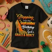 Stepping Into My September Birthday With God's Grace And Mercy Kids T-Shirt thumb 3