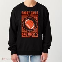 Sorry IM My BrotherS Biggest Fan Women's Sweatshirt thumb 0