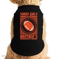 Sorry IM My BrotherS Biggest Fan Doggie Tank thumb 0
