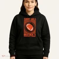 Sorry IM My BrotherS Biggest Fan Hoodie thumb 5