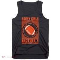 Sorry IM My BrotherS Biggest Fan Tank Top thumb 0