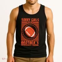 Sorry IM My BrotherS Biggest Fan Tank Top thumb 3