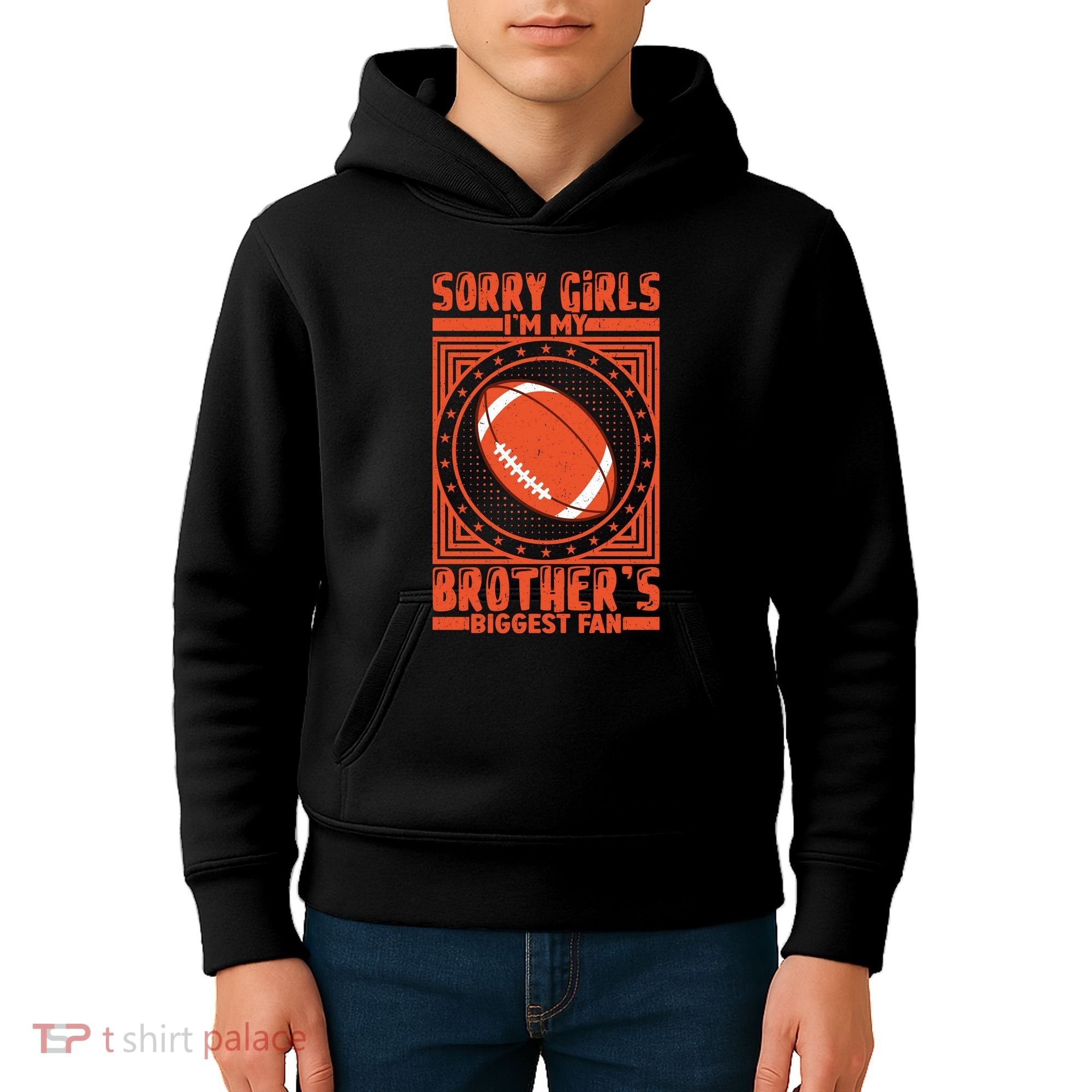 Sorry IM My BrotherS Biggest Fan Kids Hoodie