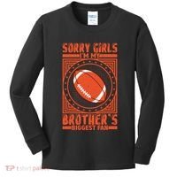 Sorry IM My BrotherS Biggest Fan Kids Long Sleeve Shirt thumb 0