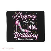 Stepping Into My 14th Birthday Like A Queen Happy Bday To Me Mousepad thumb 0