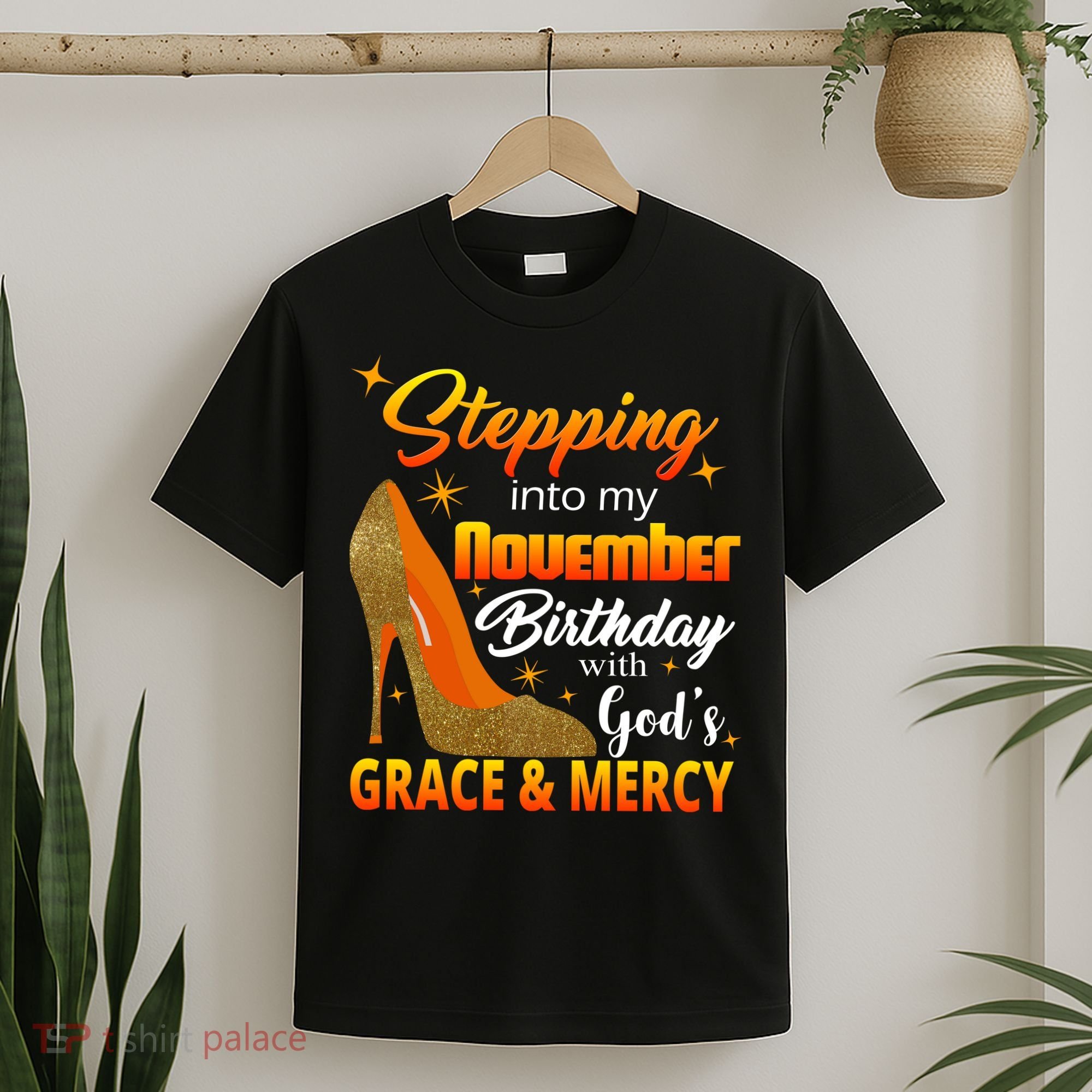Stepping Into My November Birthday With God's Grace And Mercy T-Shirt