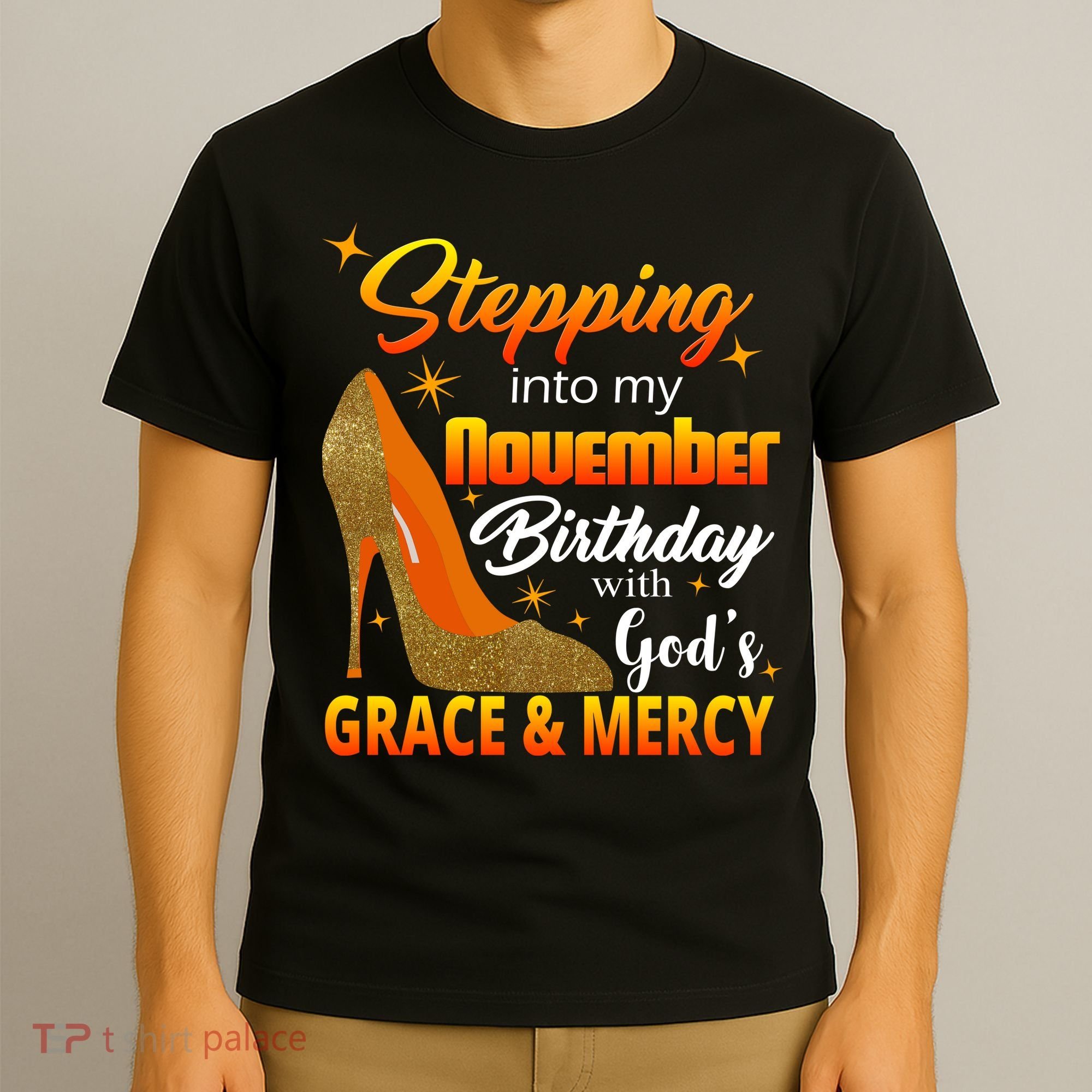Stepping Into My November Birthday With God's Grace And Mercy T-Shirt