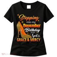 Stepping Into My November Birthday With God's Grace And Mercy Women's T-Shirt thumb 0